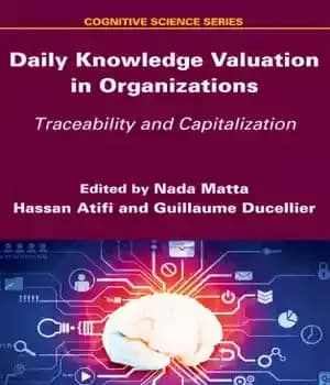 دانلود کتاب Daily knowledge valuation in organizations: traceability and capitalization – ارزش گذاری دانش روزانه در سازمان ها: قابلیت ردیابی…
