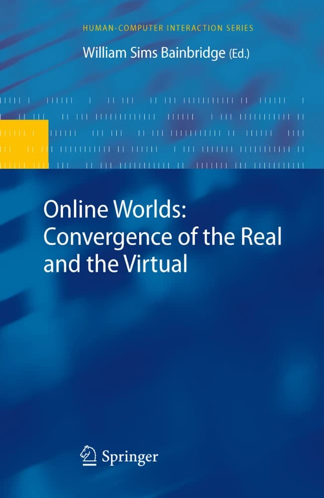 کتاب Online Worlds (دنیاهای آنلاین: همگرایی دنیای واقعی و مجازی) نسخه انگلیسی PDF | ویلیام سیمز بین‌بریج