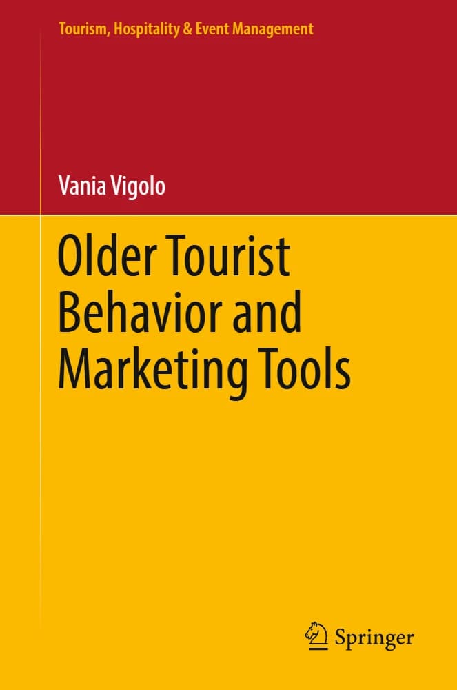 کتاب Older Tourist Behavior and Marketing Tools (رفتار گردشگران سالمند و ابزارهای بازاریابی) نسخه انگلیسی PDF | وانیا ویگولو — تصویر ۲