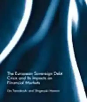 دانلود کتاب The European Sovereign Debt Crisis and Its Impacts on Financial Markets – بحران بدهی مستقل اروپا و تأثیرات…