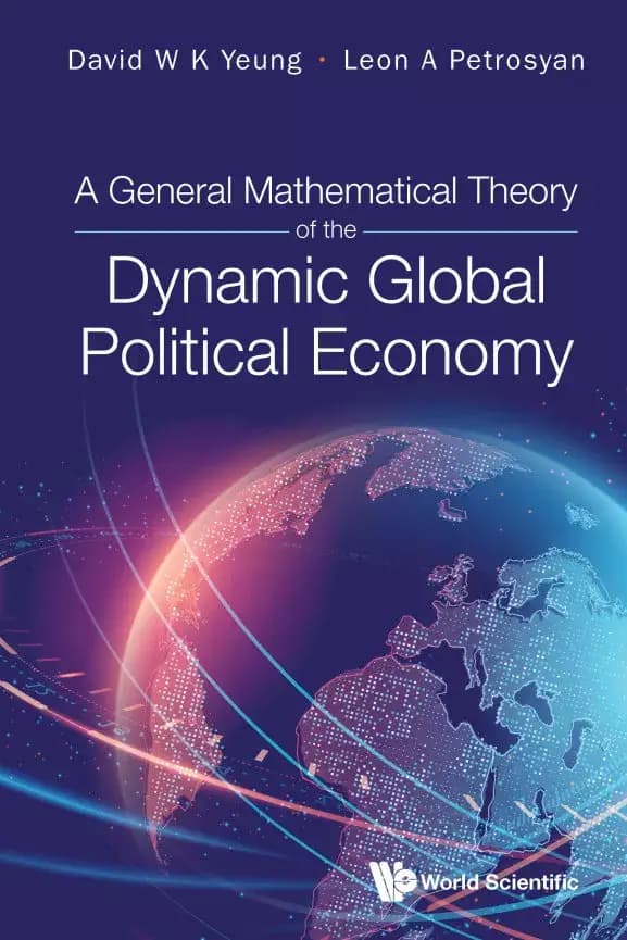 کتاب A General Mathematical Theory of the Dynamic Global Political Economy