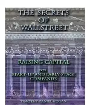 دانلود کتاب The Secrets of Wall Street – Raising Capital for Start-Up and Early- Stage Companies – اسرار وال استریت…
