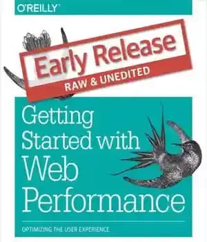 دانلود کتاب Web Performance: The Definitive Guide (Early Release) – عملکرد وب: راهنمای قطعی (انتشار زودهنگام) — تصویر ۲