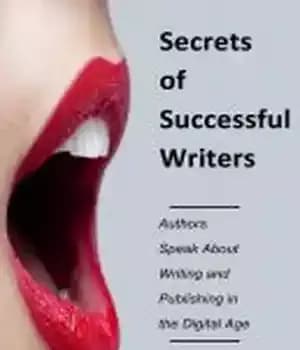 دانلود کتاب Secrets of Successful Writers: Authors speak about writing and publishing in the digital age – رازهای نویسندگان موفق:…