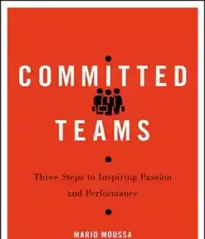 دانلود کتاب Committed Teams: Three Steps to Inspiring Passion and Performance – تیم های متعهد: سه گام برای الهام بخشیدن…
