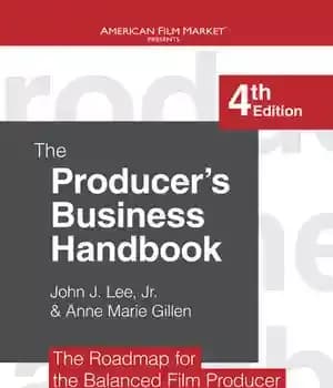 دانلود کتاب The Producer’s Business Handbook: The Roadmap for the Balanced Film Producer – کتاب راهنمای کسب و کار تهیه…