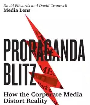 دانلود کتاب Propaganda blitz: how the corporate media distort reality – رعد و برق تبلیغاتی: چگونه رسانه های شرکتی واقعیت… — تصویر ۲
