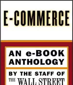 دانلود کتاب E-Commerce: An e-Book Special Report Kindle Edition – تجارت الکترونیک: کتاب الکترونیکی گزارش ویژه نسخه Kindle — تصویر ۲