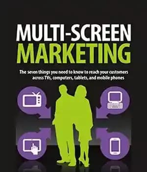 دانلود کتاب Multiscreen Marketing : the seven things you need to know to reach your customers across TVs, computers, tablets,…