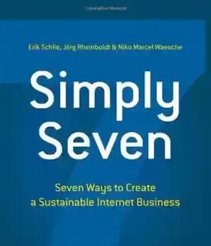دانلود کتاب Simply Seven: Seven Ways to Create a Sustainable Internet Business (IE Business Publishing) – Simply Seven: هفت راه…