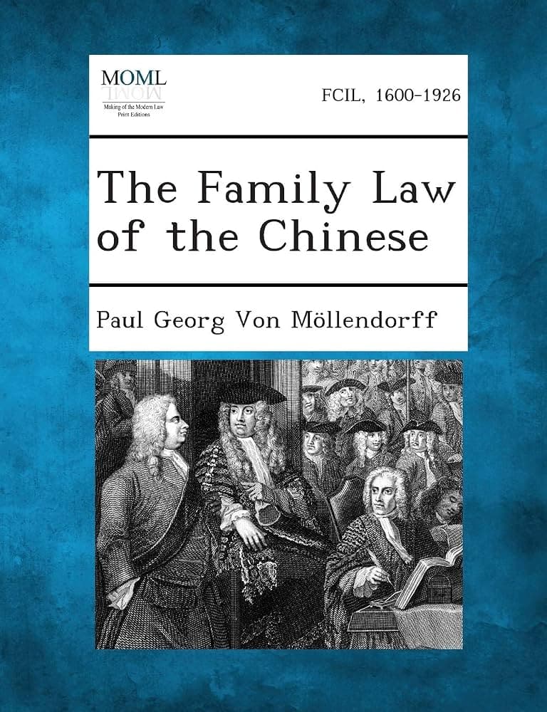 کتاب The Family Law of the Chinese (حقوق خانواده در چین) نسخه انگلیسی PDF | Paul Georg von Möllendorff