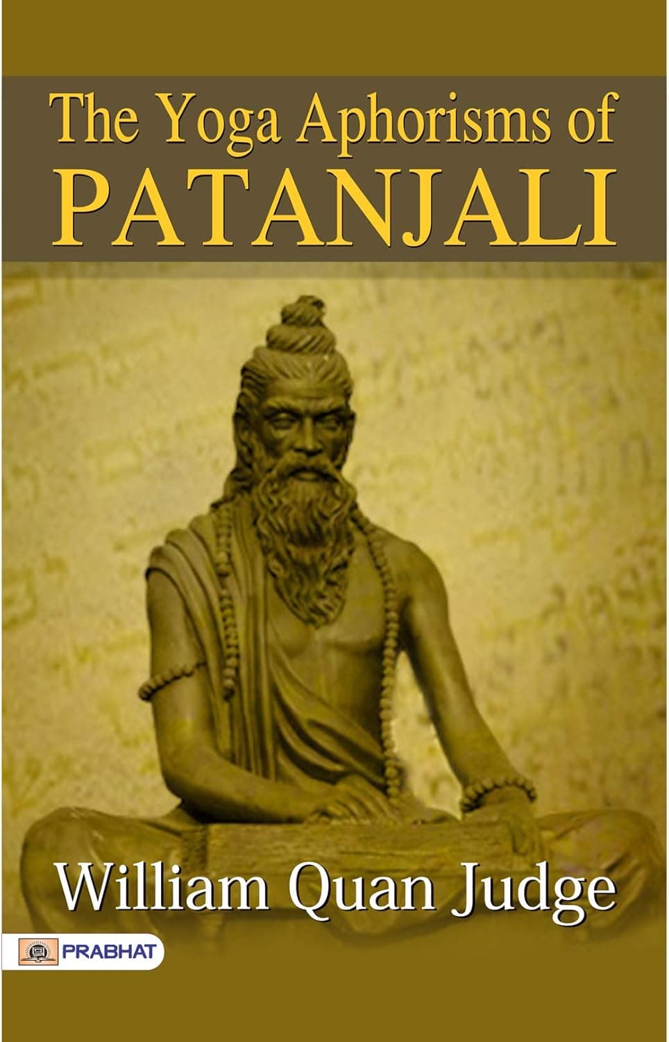 کتاب The Yoga Aphorisms of Patanjali (سوتره‌های یوگای پاتانجلی) نسخه انگلیسی PDF /William Quan Judge
