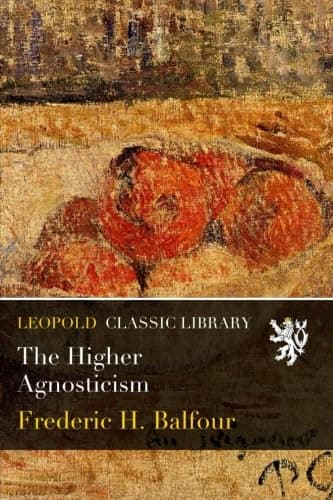 کتاب The Higher Agnosticism (لاادری‌گرایی متعالی) نسخه انگلیسی PDF
