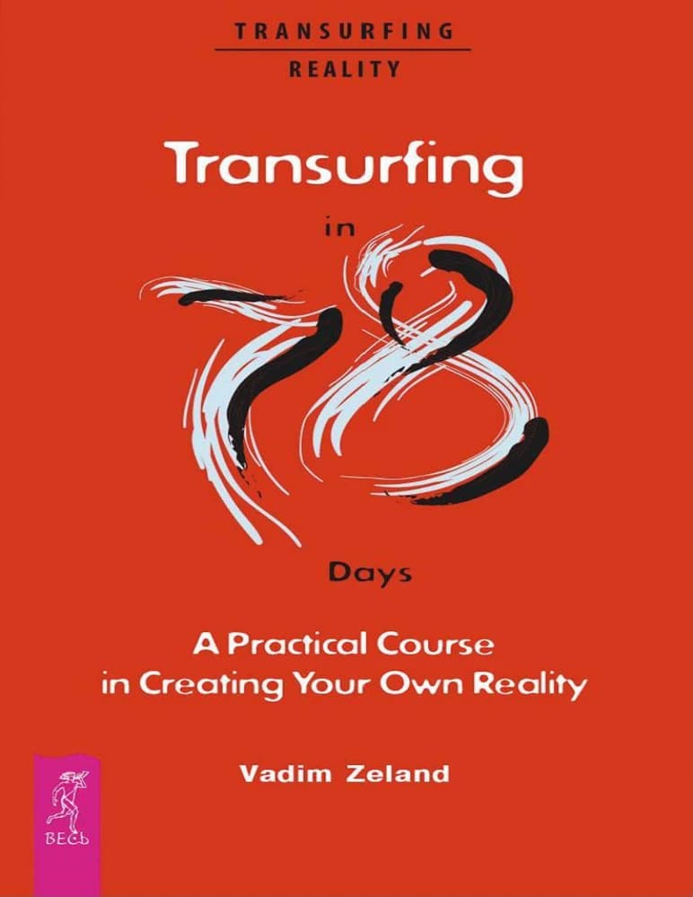 کتاب Transurfing in 78 Days: A Practical Course in Creating Your Own Reality (ترنسرفینگ در ۷۸ روز) نسخه انگلیسی PDF | وادیم زلاند