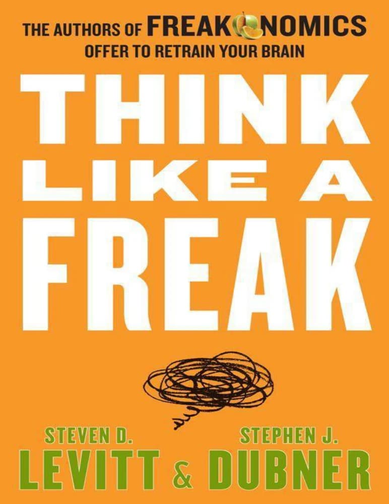 کتاب Think Like a Freak (مثل یک نابغه عجیب فکر کن) نسخه انگلیسی PDF | استیون لویت، استیون دابنر