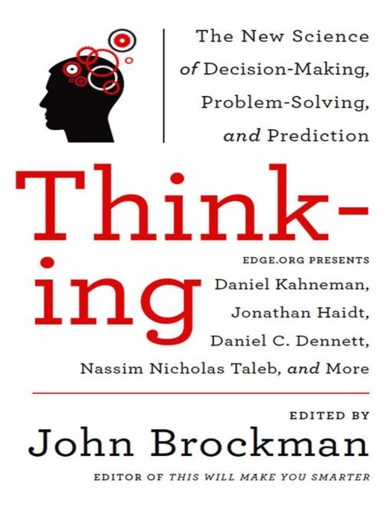 کتاب Thinking: The New Science of Decision-Making, Problem Solving, and Prediction (تفکر: علم جدید تصمیم‌گیری، حل مسئله و پیش‌بینی) نسخه انگلیسی PDF | جان بروکمن — تصویر ۲