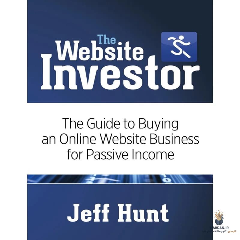 کتاب The Website Investor (سرمایه‌گذار وب‌سایت) نسخه انگلیسی PDF | جف هانت — تصویر ۳