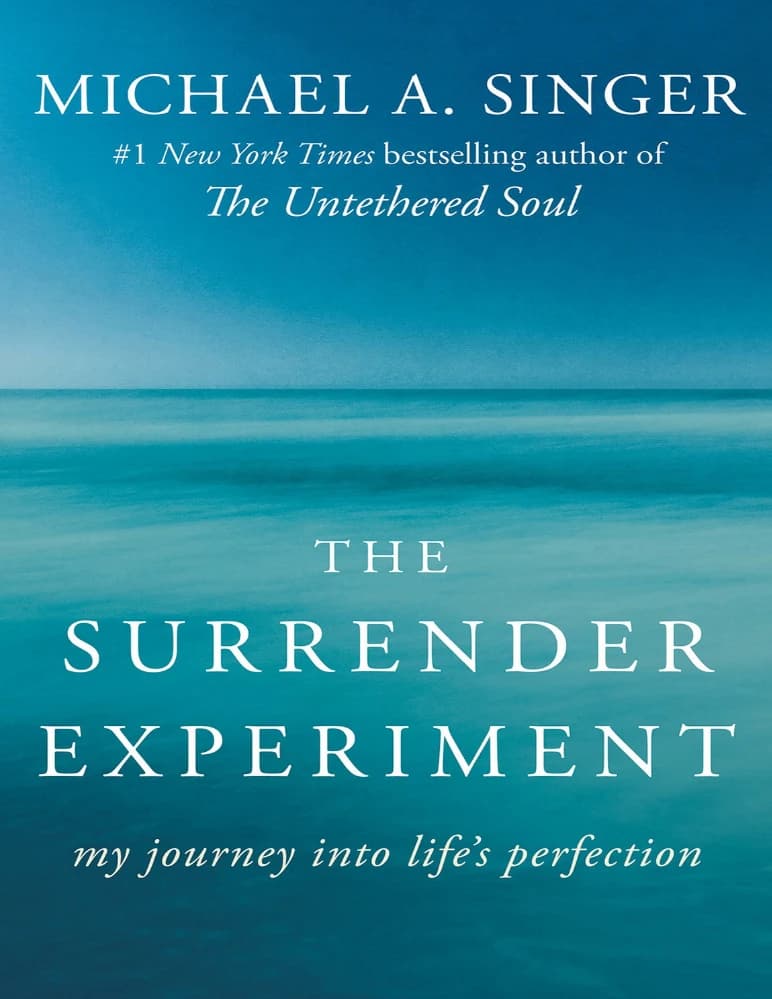 کتاب The Surrender Experiment (آزمایش تسلیم) نسخه انگلیسی PDF | مایکل ای. سینگر — تصویر ۷
