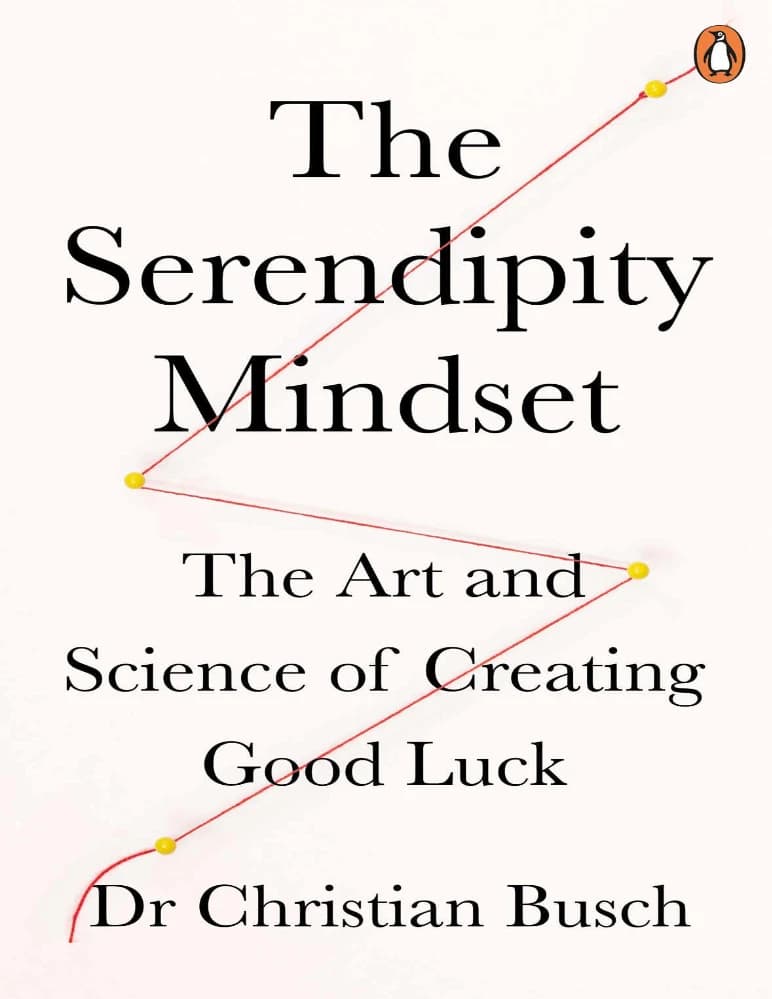 کتاب The Serendipity Mindset (ذهنیت کشفهای خوشیمن) نسخه انگلیسی PDF | کریستین بوش — تصویر ۲