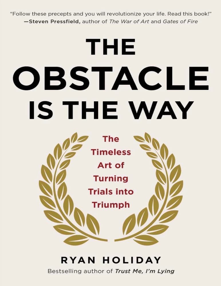 کتاب The Obstacle Is the Way (مانع، خود راه است) نسخه انگلیسی PDF | رایان هالیدی