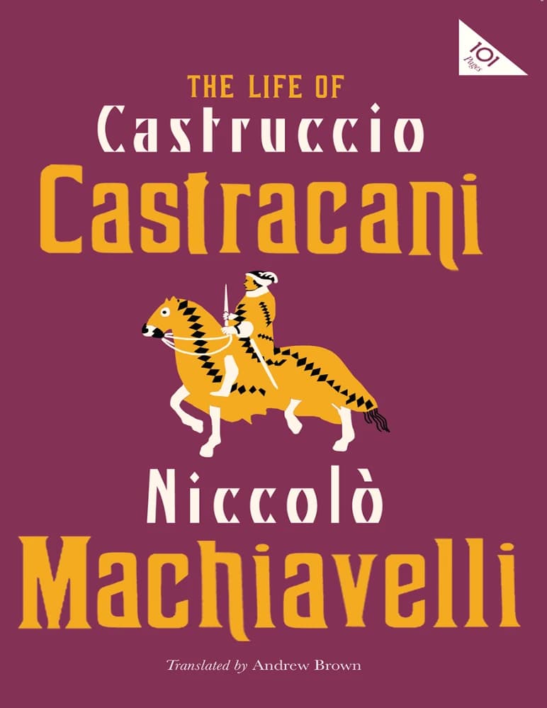 کتاب The Life of Castruccio Castracani (زندگی کاستروچیو کاستراکانی) نسخه انگلیسی PDF | نیکولو ماکیاولی — تصویر ۴