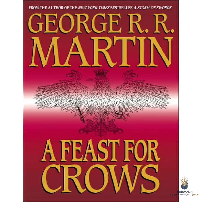 کتاب A Feast for Crows (ضیافتی برای کلاغ‌ها) نسخه انگلیسی PDF | جورج آر. آر. مارتین — تصویر ۲