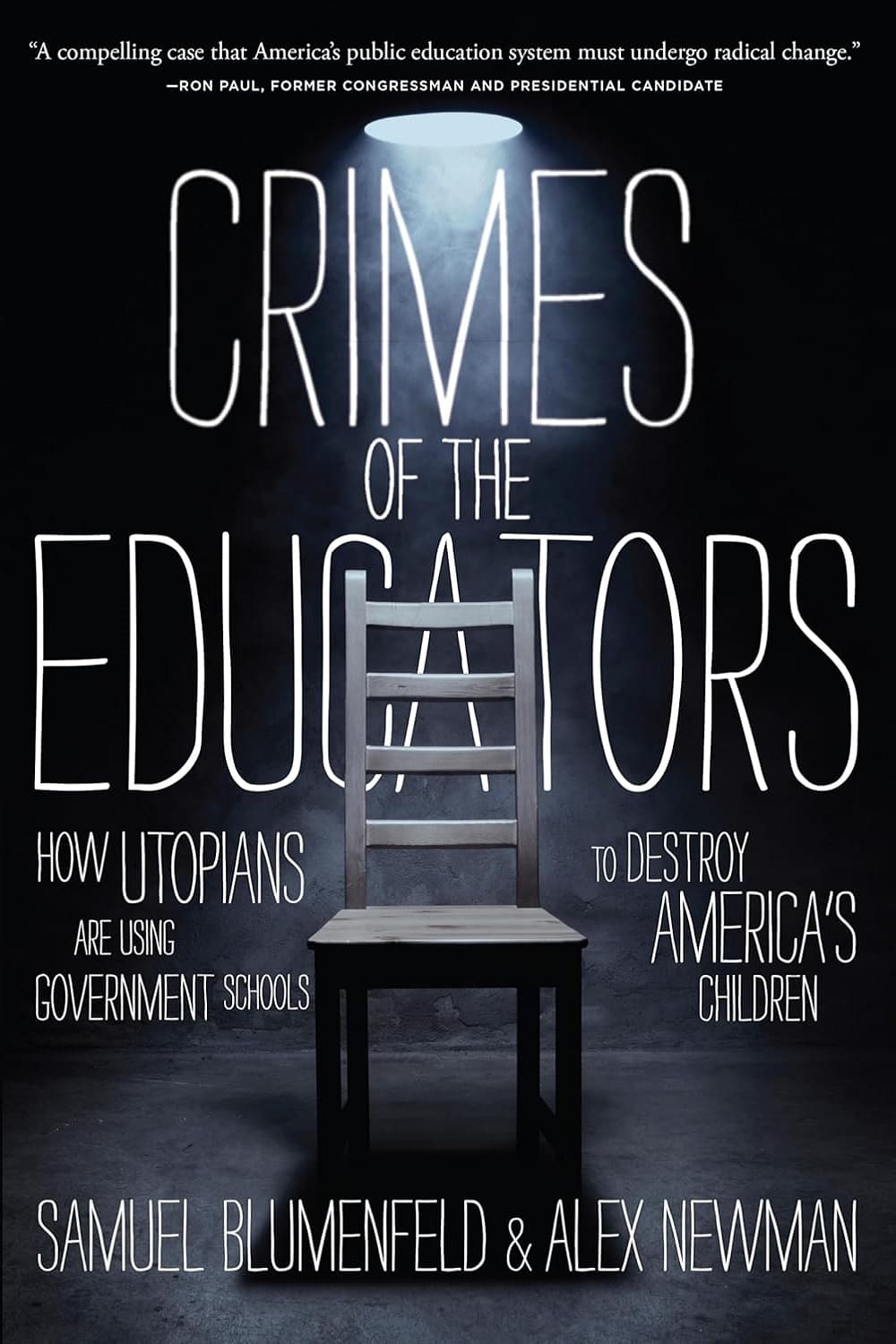 Crimes of the Educators: How Utopians Are Using Government Schools to Destroy America’s Children جنایات مربیان (متن کامل بدون حذفیات)