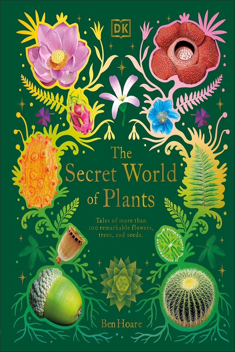 The Secret World of Plants: Tales of More Than 100 Remarkable Flowers, Trees, and Seeds (DK Treasures Book 2) دنیای اسرارآمیز گیاهان (رنگی) (متن کامل بدون حذفیات)