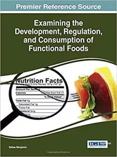 دانلود کتاب Examining the Development, Regulation, and Consumption of Functional Foods — تصویر ۲