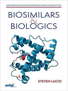 دانلود کتاب Biosimilars and Biologics: Implementation and Monitoring in A Healthcare Setting — تصویر ۲