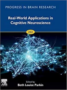 دانلود کتاب Real-World Applications in Cognitive Neuroscience, Volume 253 — تصویر ۲