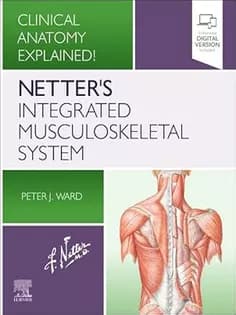 دانلود کتاب Netter’s Integrated Musculoskeletal System: Clinical Anatomy Explained
