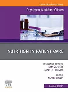 دانلود کتاب Nutrition in Patient Care, An Issue of Physician Assistant Clinics