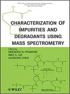 دانلود کتاب Characterization of Impurities and Degradants Using Mass Spectrometry