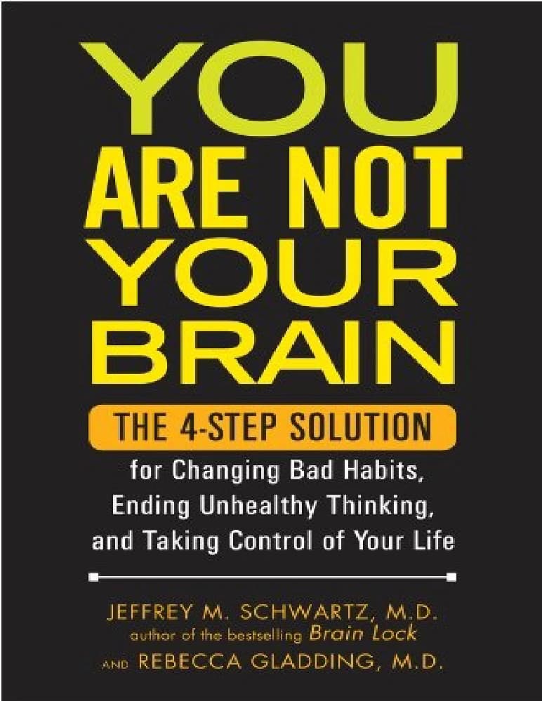 کتاب You Are Not Your Brain (شما مغز خود نیستید) نسخه انگلیسی PDF | جفری شوارتز و ربکا گلاودینگ