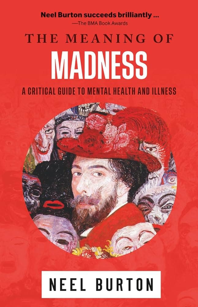 کتاب The Meaning of Madness (معنای دیوانگی) نسخه انگلیسی PDF | نیل برتون