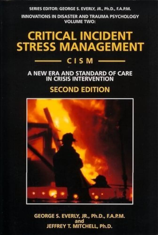 کتاب Critical Incident Stress Management (CISM): A Practical Review (مدیریت استرس ناشی از حوادث بحرانی: مروری کاربردی) نسخه انگلیسی PDF | جورج اس. اورلی جونیور | جفری میچل