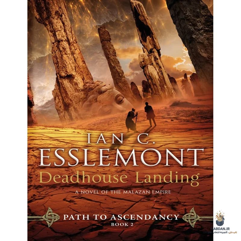 کتاب Deadhouse Landing (فرود مردهخانه) نسخه انگلیسی PDF | ایان سی. اسلمونت — تصویر ۲
