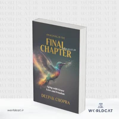 کتاب Awakening in the Final Chapter از دیپاک چوپرا