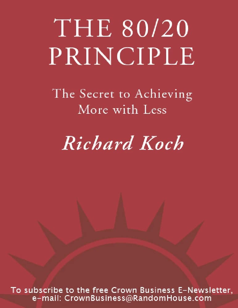 کتاب The 80/20 Principle: The Secret to Achieving More with Less (اصل ۸۰/۲۰: راز دستیابی به نتایج بیشتر با تلاش کمتر) نسخه انگلیسی PDF | ریچارد کخ — تصویر ۳