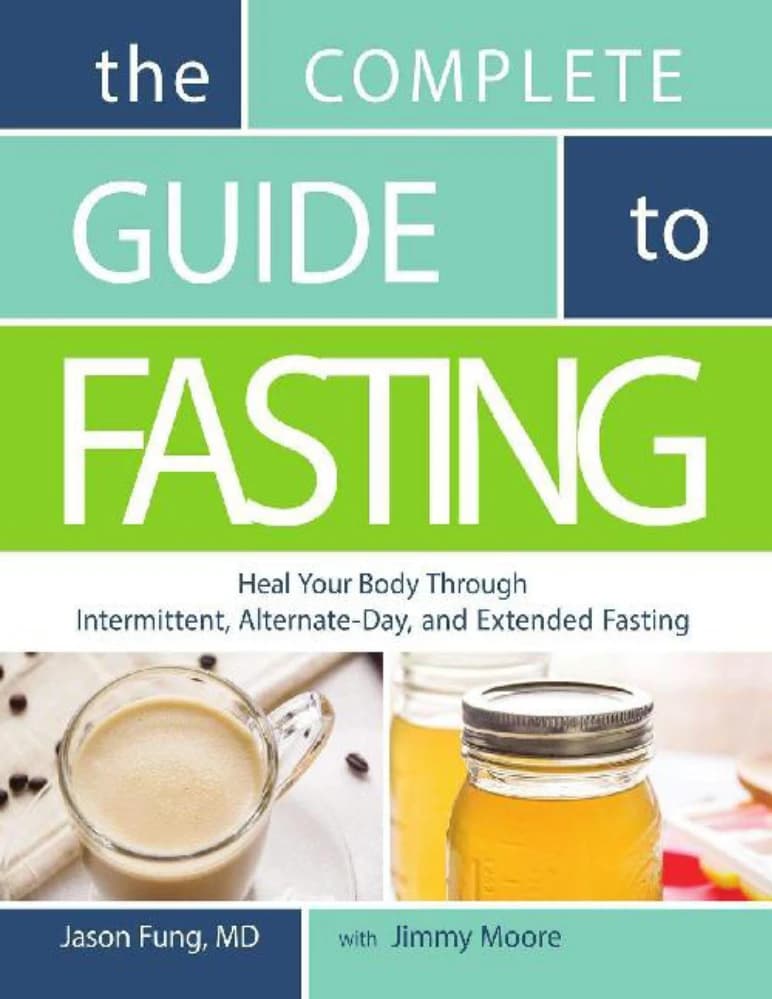 کتاب The Complete Guide to Fasting (راهنمای کامل روزه‌داری) نسخه انگلیسی PDF | جیسون فانگ — تصویر ۳