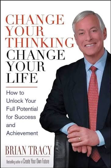 کتاب Change Your Thinking, Change Your Life (افکارت را تغییر بده، زندگی‌ات را تغییر بده) نسخه انگلیسی PDF | برایان تریسی