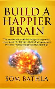 کتاب Build a Happier Brain: The Neuroscience and Psychology of Happiness (مغزی شادتر بسازید: عصب‌شناسی و روانشناسی شادی) نسخه انگلیسی سام باتلا PDF
