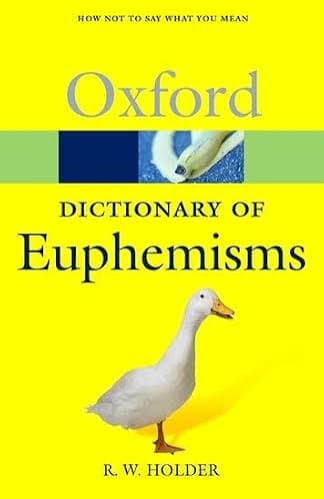 کتاب How Not to Say What You Mean: A Dictionary of Euphemisms (چگونه آنچه را منظورتان است نگویید: فرهنگ واژگان کنایه‌آمیز) نسخه انگلیسی PDF | آر. دبلیو. هولدر
