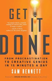کتاب Get It Done: From Procrastination to Creative Genius in 15 Minutes a Day (انجامش بده: از اهمال‌کاری تا نبوغ خلاقانه در ۱۵ دقیقه در روز) نسخه انگلیسی PDF | سم بنت