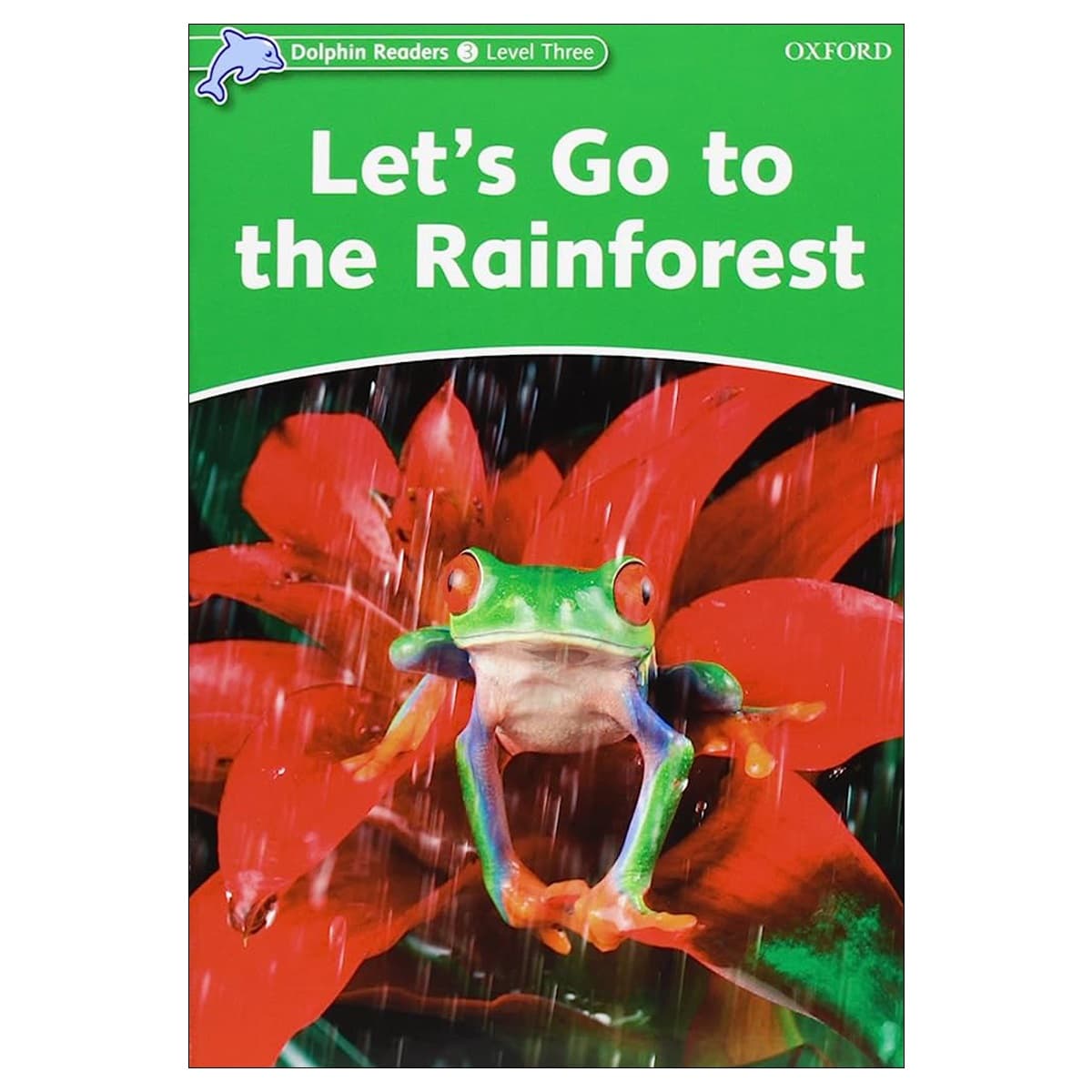 Dolphin Readers 3- Let’s Go to the Rainforest
