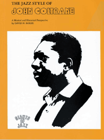 David Baker – The Jazz Style Of John Coltrane