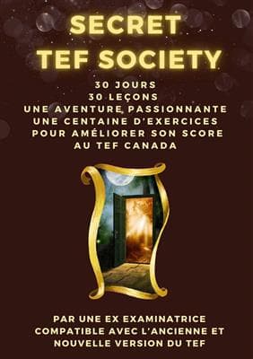کتاب فرانسه SECRET TEF SOCIETY : 30 jours pour améliorer son score au TEF CANADA — تصویر ۳