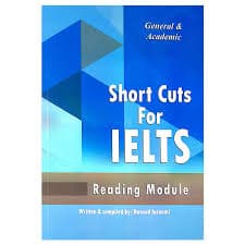 Short Cuts For ielts General & Academic Reading