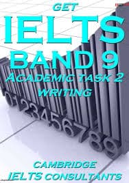 Get IELTS band 9 Academic Writing Task 2